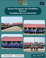 UPACARA PERINGATAN HARI PENDIDIKAN NASIONAL "PENDIDIKAN BERMUTU UNTUK KITA" (1)